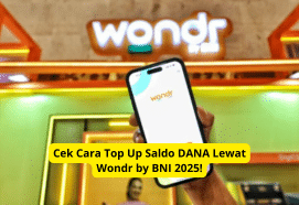 Cek Cara Top Up Saldo DANA Lewat Wondr by BNI 2025, Praktis & Cepat!