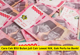 Cara Cek BSU Bulan Juli Cair Lewat NIK, Gak Perlu ke Bank!