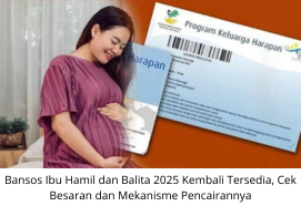 Bansos Ibu Hamil dan Balita 2025 Kembali Tersedia, Cek Besaran & Mekanisme Pencairan