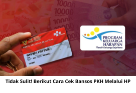 Tidak Sulit! Cara Cek Bansos PKH Melalui HP dengan Mudah dan Cepat 2025