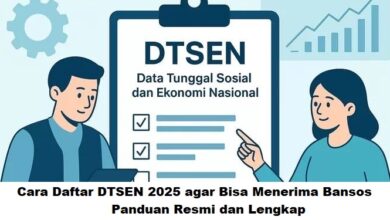 Cara Daftar DTSEN 2025 Agar Menerima Bansos: Panduan Resmi dan Lengkap Terbaru