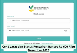 Cek Syarat & Status Pencairan Bansos Rp 600 Ribu Desember 2025: Panduan Lengkap