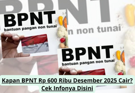 Kapan BPNT Rp 600 Ribu Desember 2025 Cair? Cek Jadwal dan Syarat Pencairan Terbaru Disini
