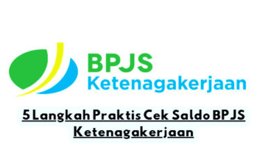 5 Langkah Praktis Cek Saldo BPJS Ketenagakerjaan Mudah dan Cepat Tanpa Ribet 2026