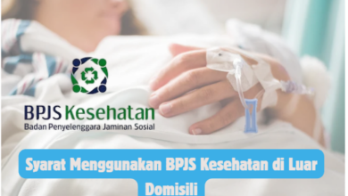 Syarat Wajib dan Cara Menggunakan BPJS Kesehatan Saat Berobat di Luar Domisili 2026
